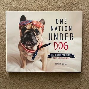 Book “One Nation Under Dog” - Patriotic Pooches From Across America